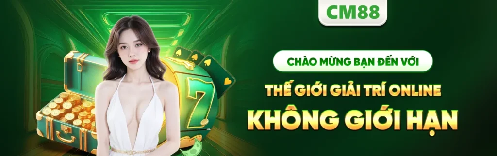 CM88 thương hiệu game trực tuyến khoogn giới hạn